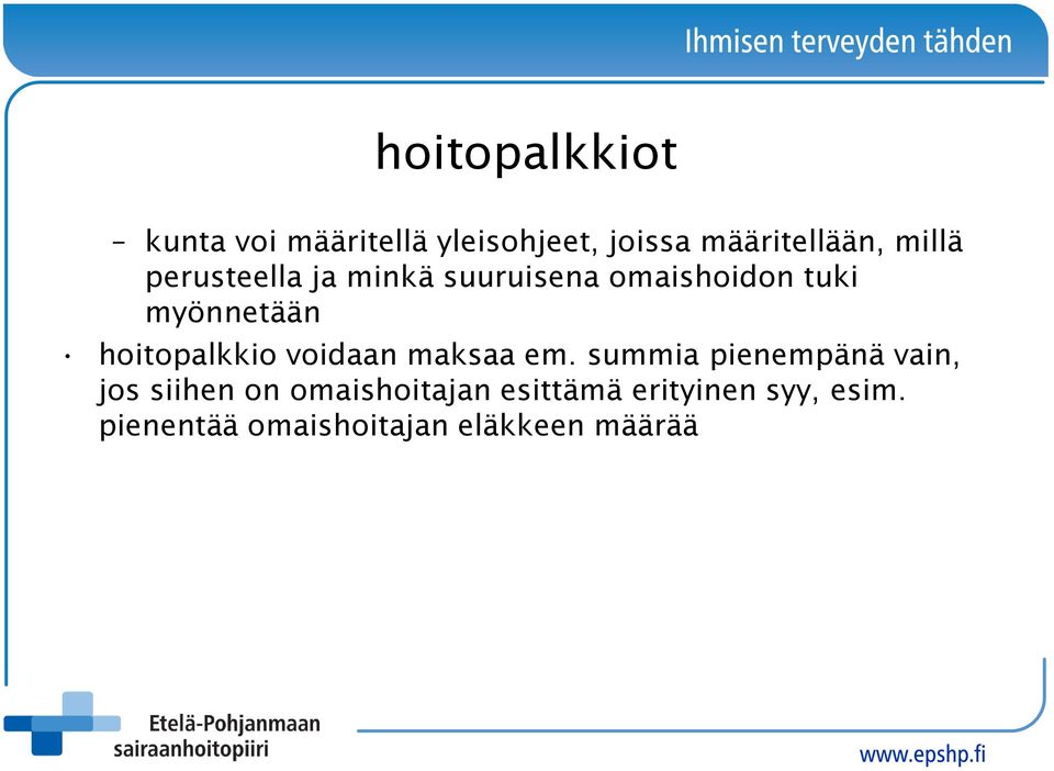 hoitopalkkio voidaan maksaa em.