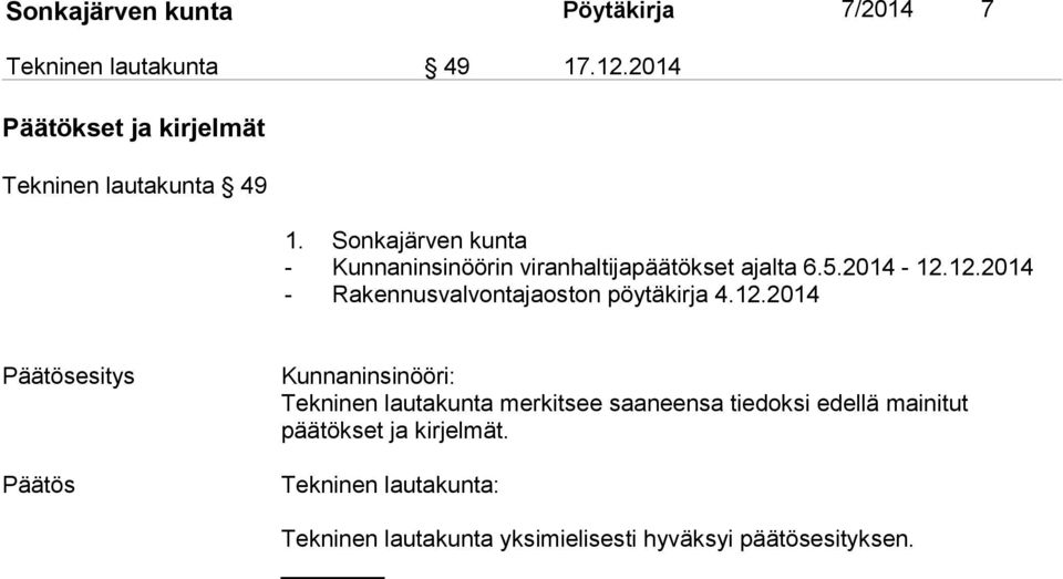 Sonkajärven kunta - Kunnaninsinöörin viranhaltijapäätökset ajalta 6.5.2014-12.