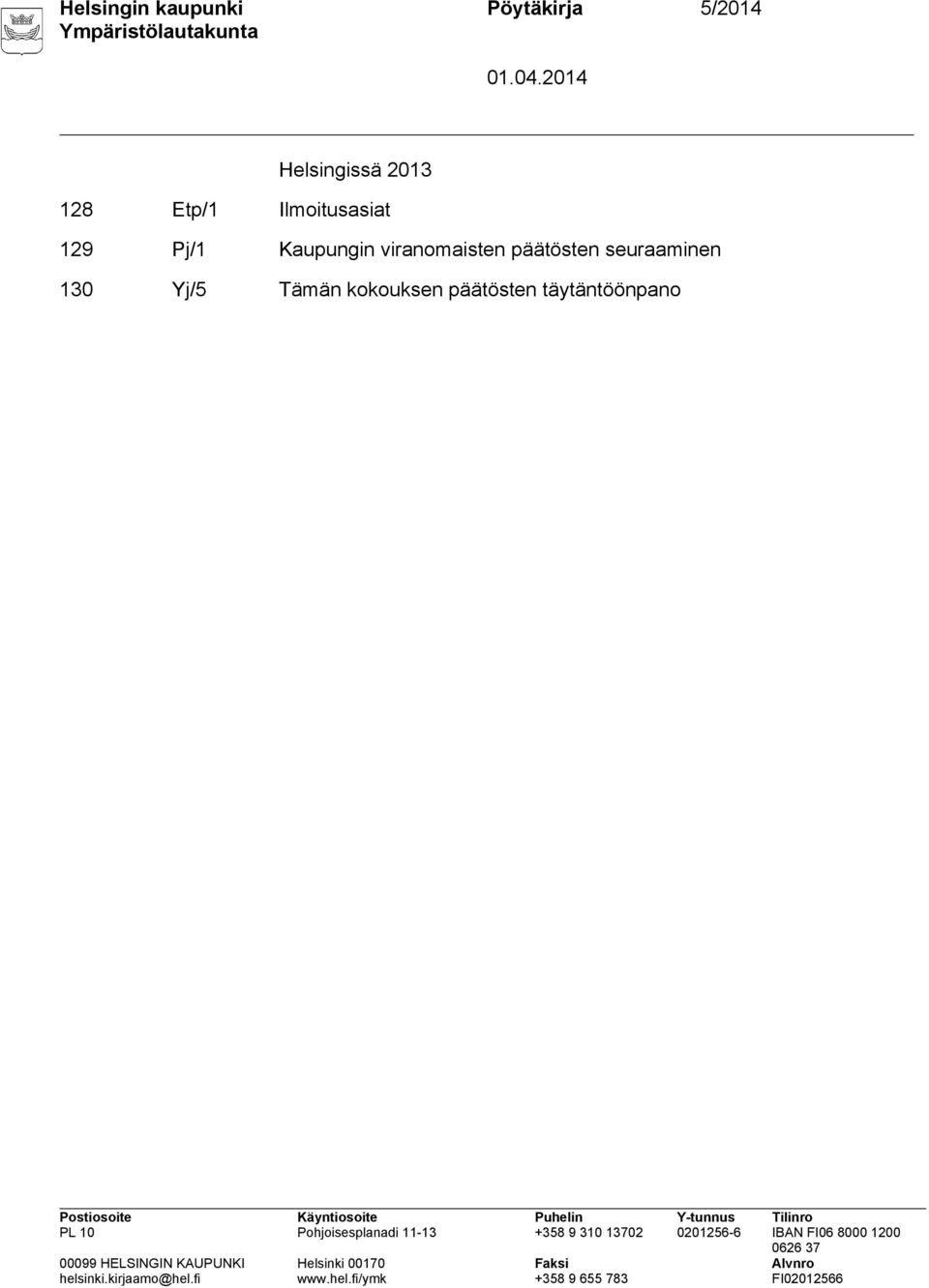 Pj/1 Kaupungin viranomaisten päätösten