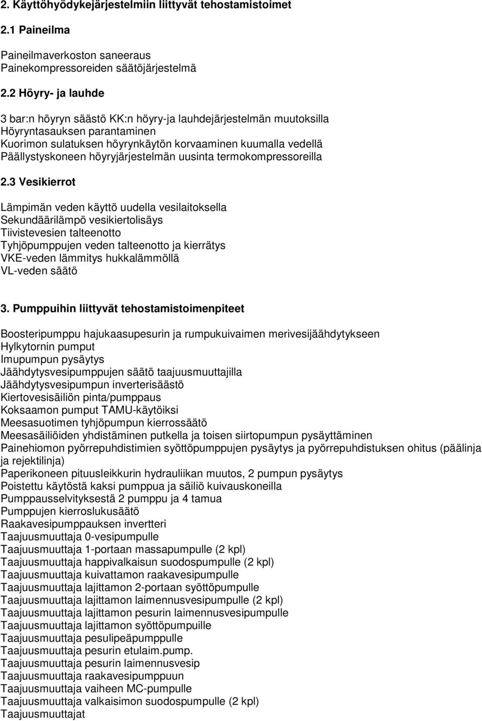 höyryjärjestelmän uusinta termokompressoreilla 2.