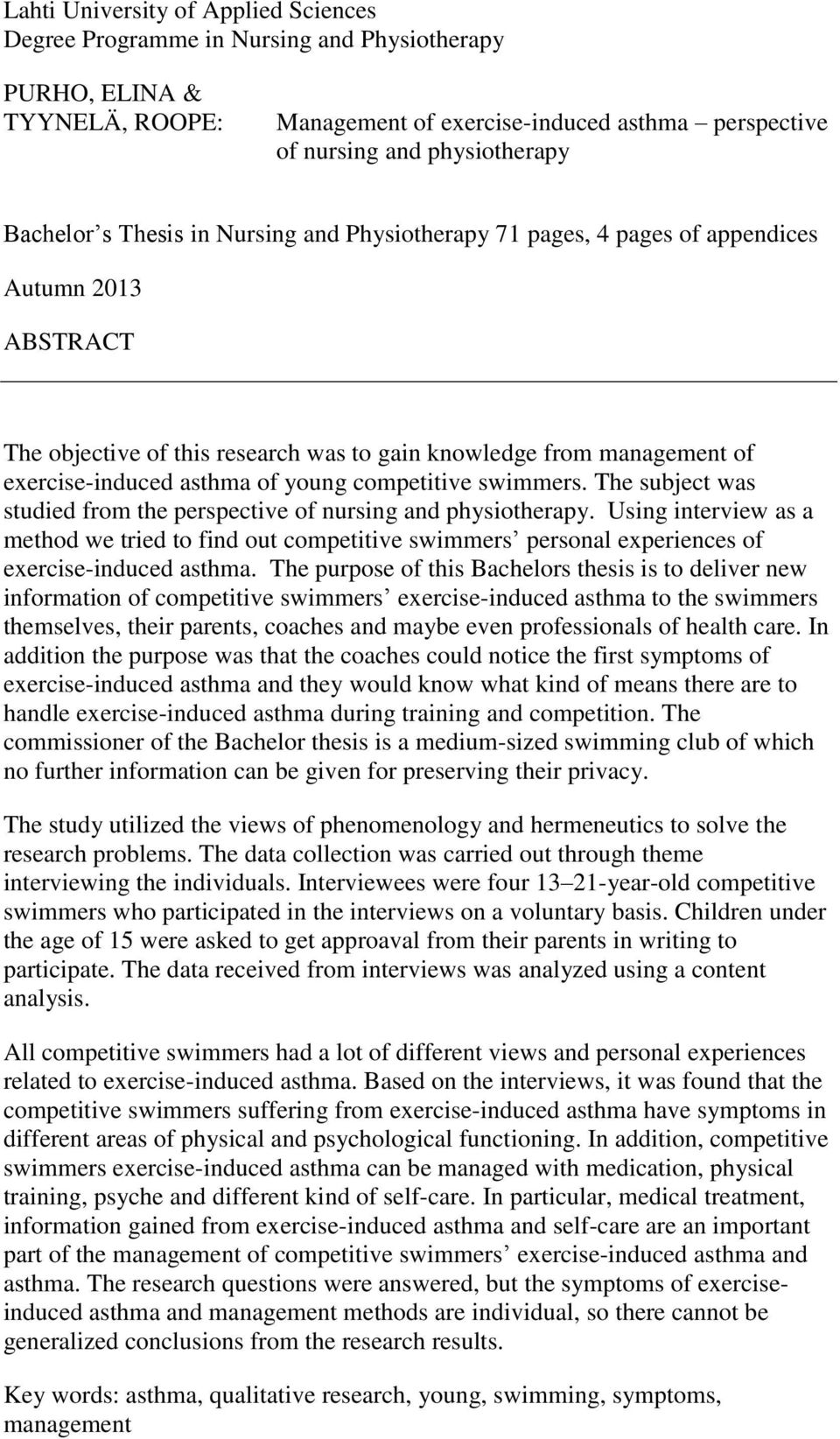 young competitive swimmers. The subject was studied from the perspective of nursing and physiotherapy.