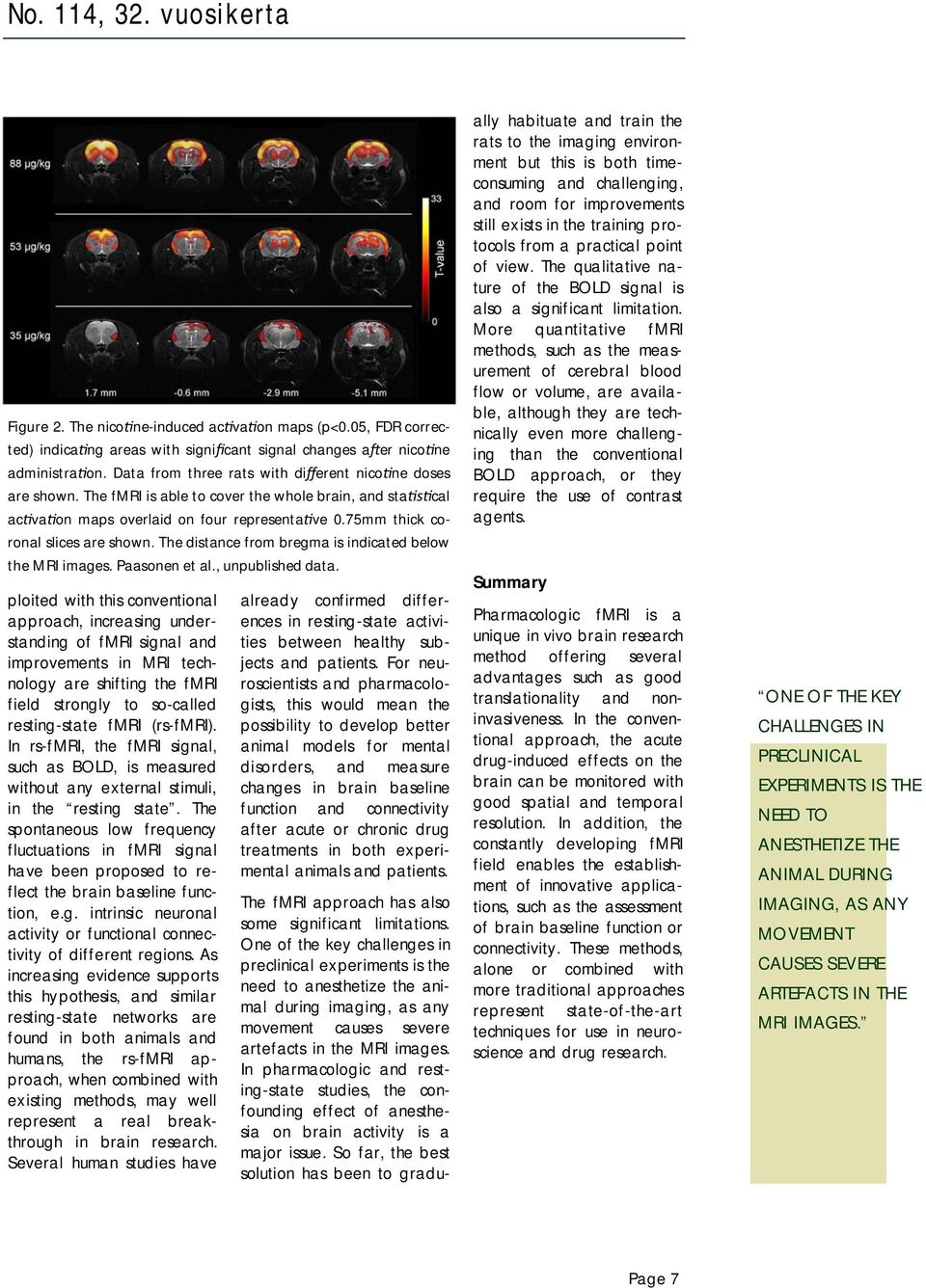 The distance from bregma is indicated below the MRI images. Paasonen et al., unpublished data.