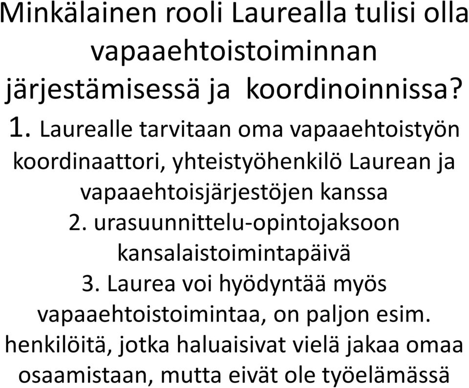 vapaaehtoisjärjestöjen kanssa 2. urasuunnittelu-opintojaksoon kansalaistoimintapäivä 3.