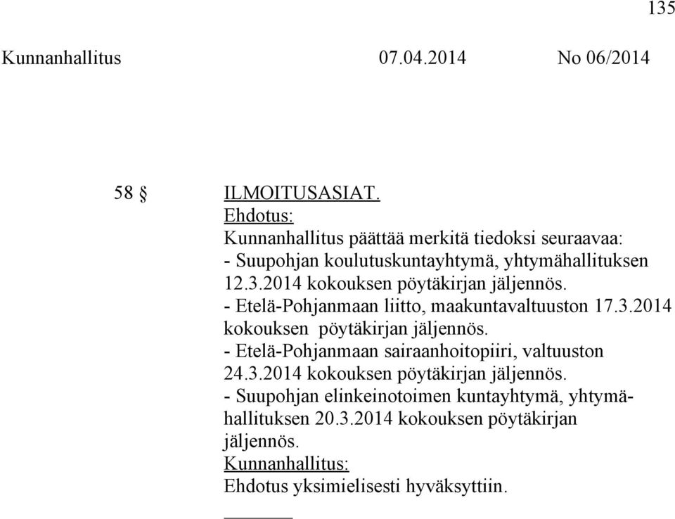 2014 kokouksen pöytäkirjan jäljennös. - Etelä-Pohjanmaan liitto, maakuntavaltuuston 17.3.