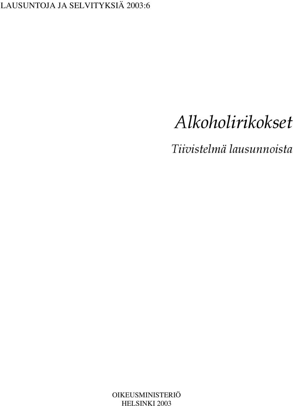 Tiivistelmä lausunnoista