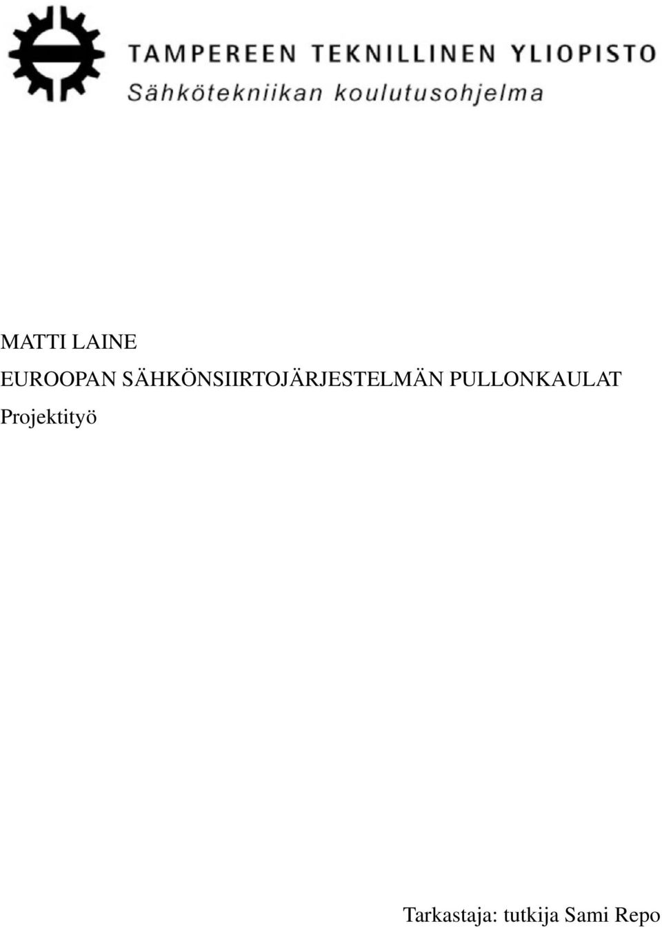 PULLONKAULAT Projektityö