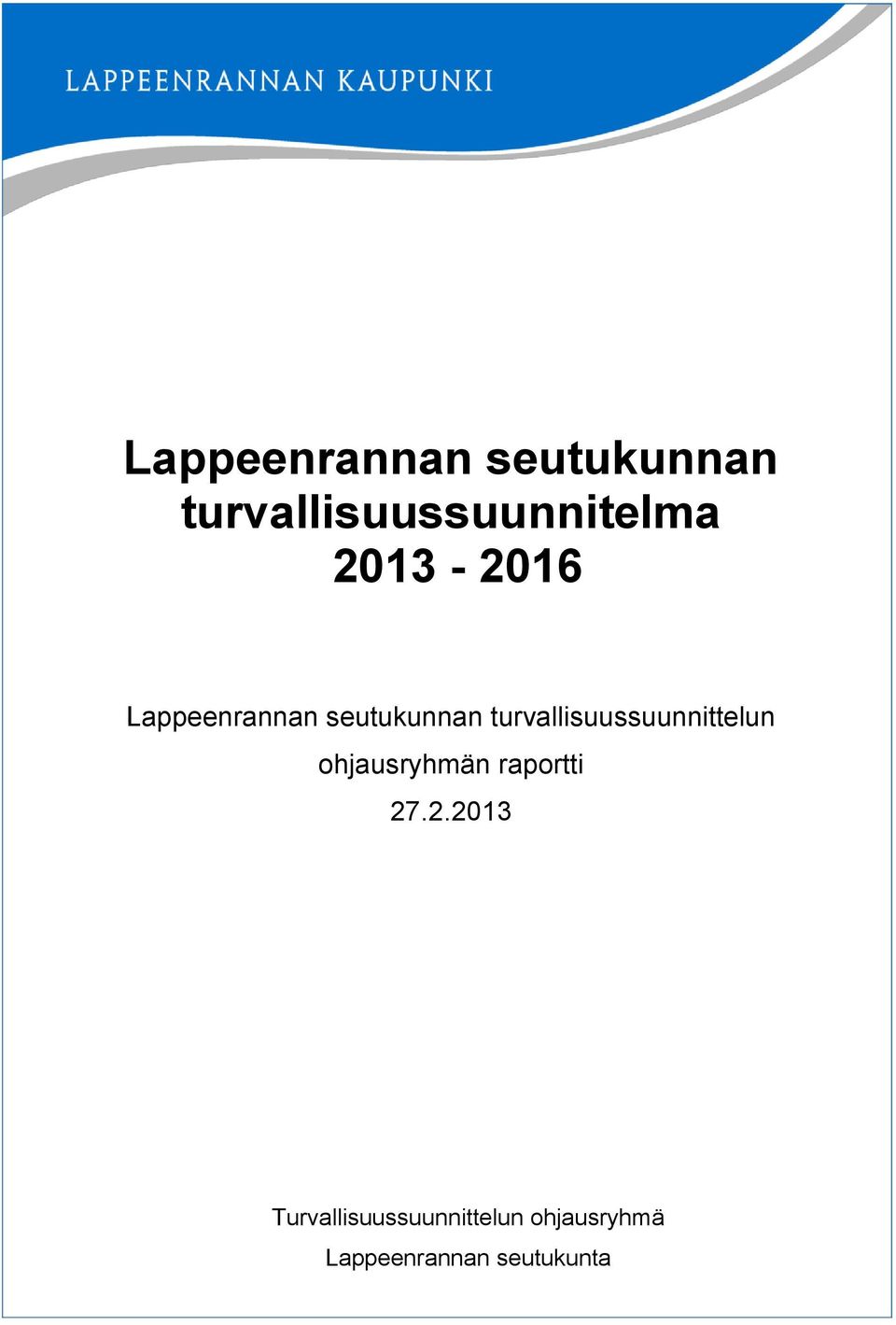 turvallisuussuunnittelun ohjausryhmän raportti 27.