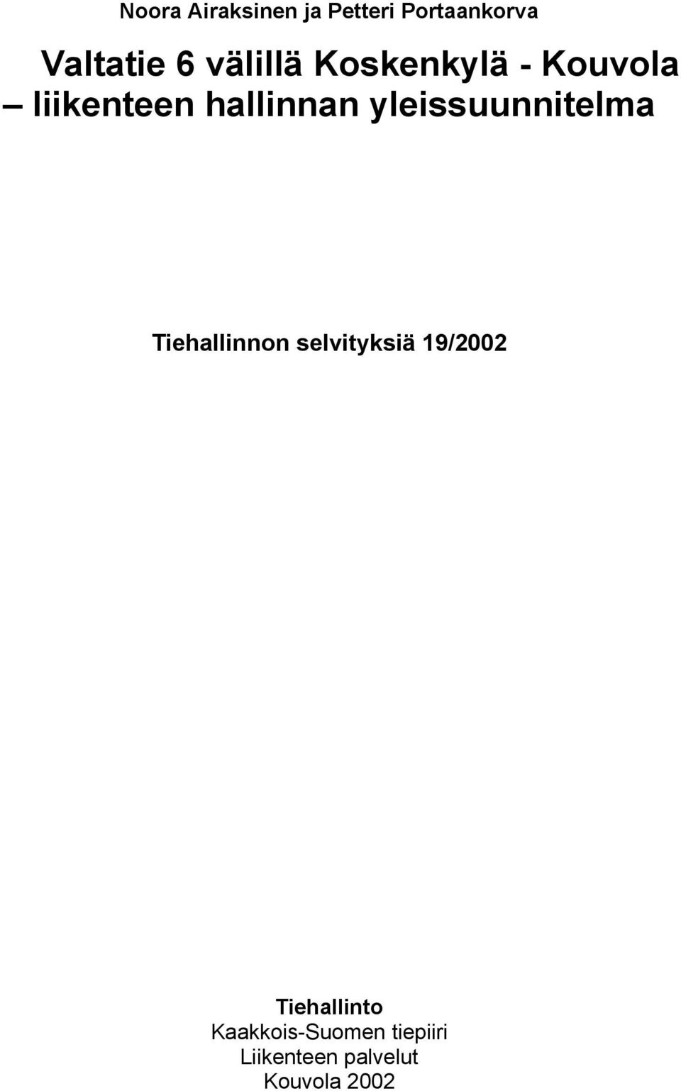 yleissuunnitelma Tiehallinnon selvityksiä 19/2002