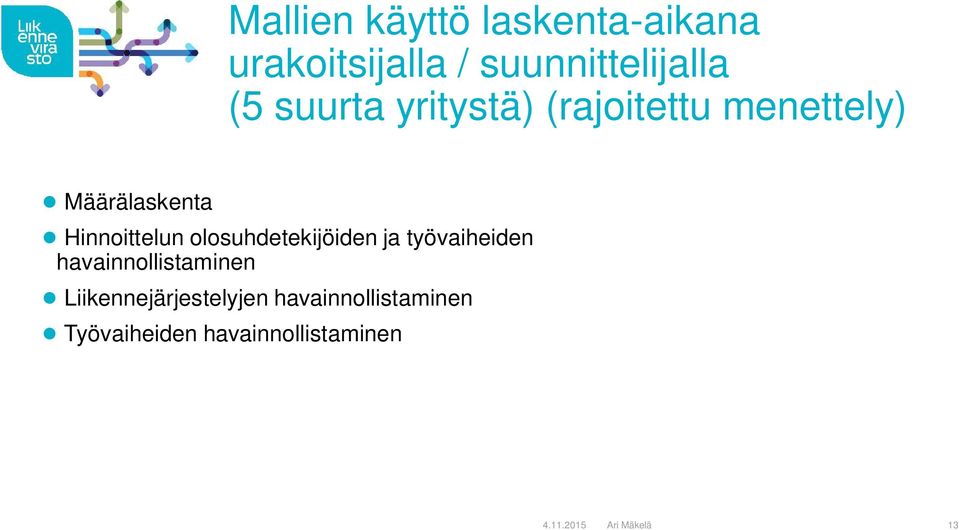 Hinnoittelun olosuhdetekijöiden ja työvaiheiden