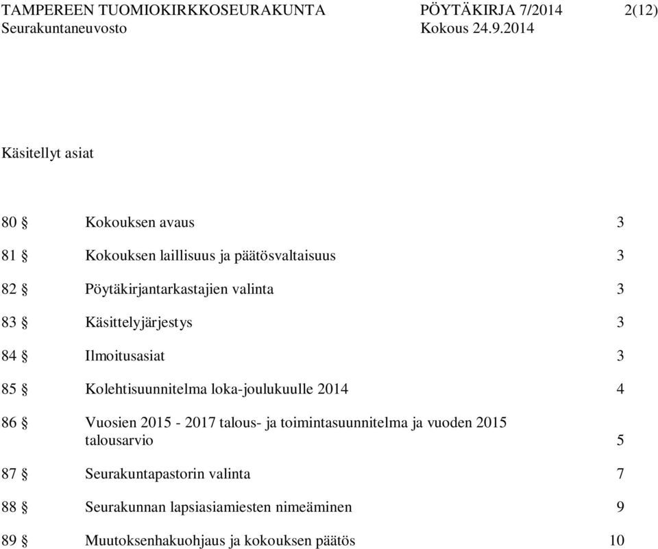 Kolehtisuunnitelma loka-joulukuulle 2014 4 86 Vuosien 2015-2017 talous- ja toimintasuunnitelma ja vuoden 2015