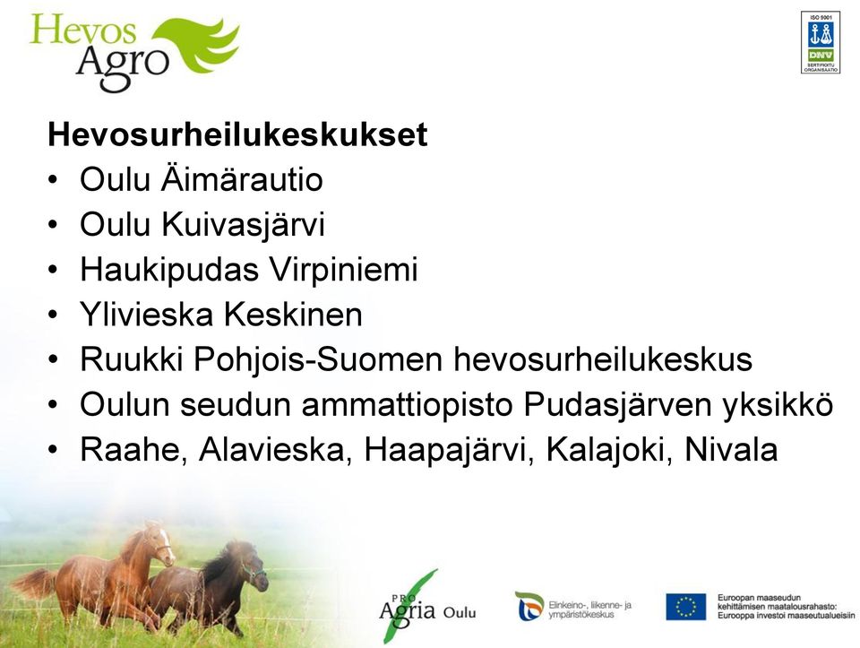 Pohjois-Suomen hevosurheilukeskus Oulun seudun