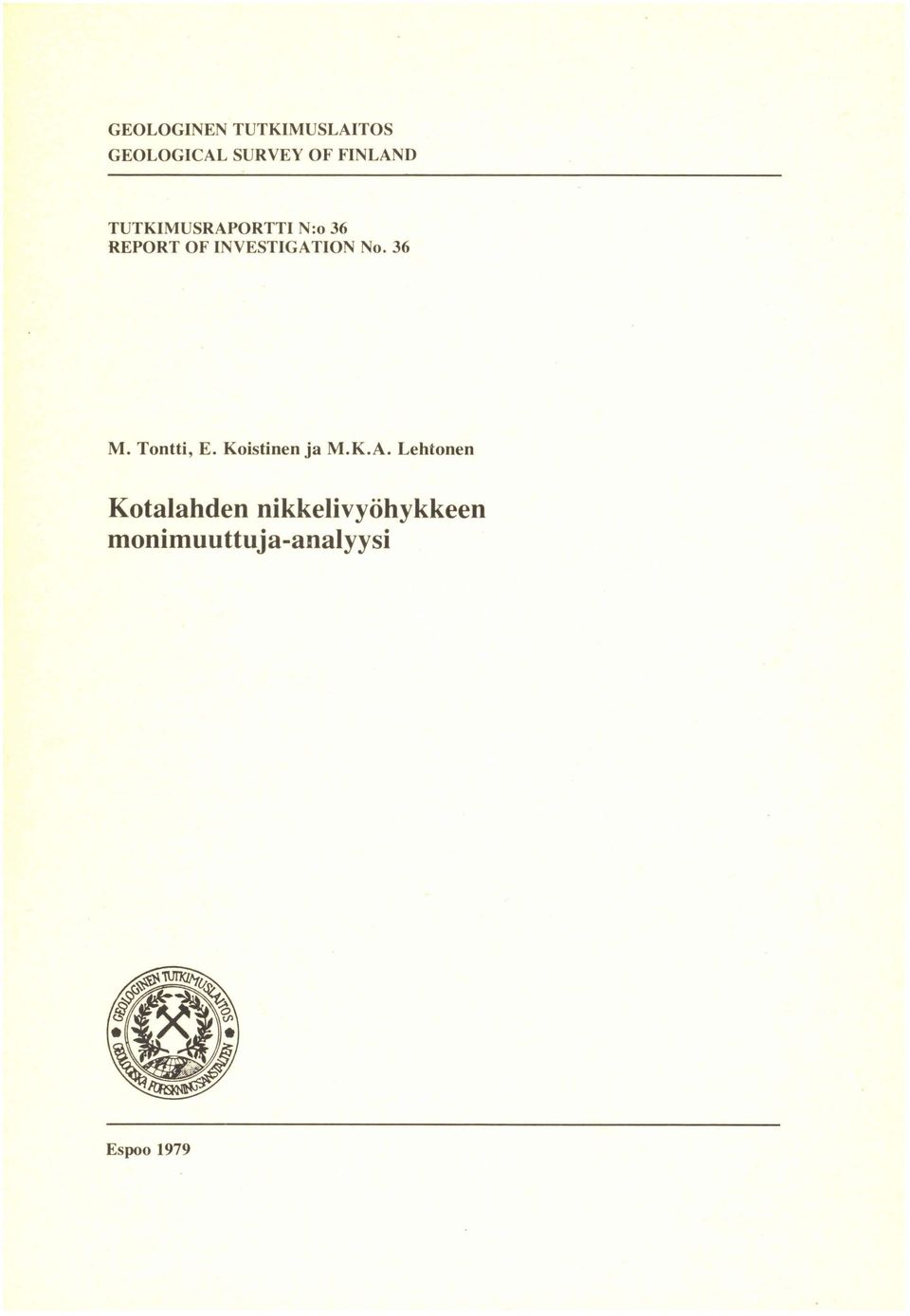 TION No. 36 M. Tontti, E. Koistinen ja M.K.A.