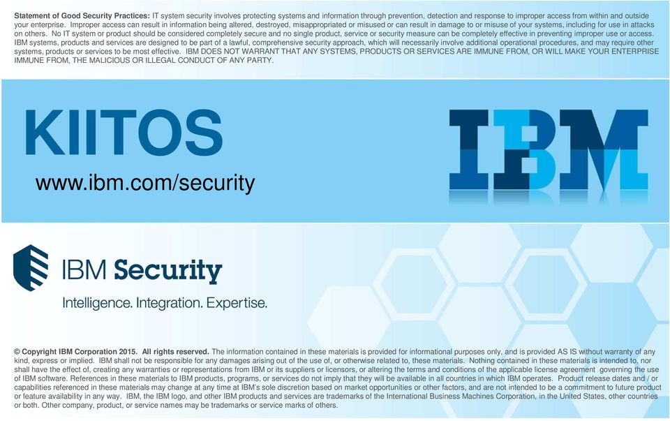 No IT system or product should be considered completely secure and no single product, service or security measure can be completely effective in preventing improper use or access.