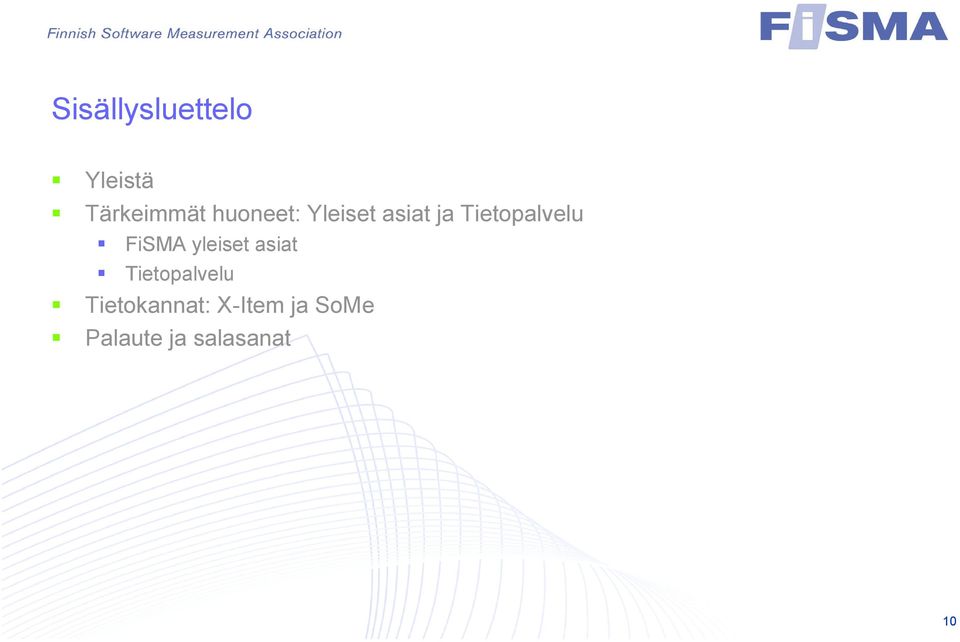 FiSMA yleiset asiat Tietopalvelu