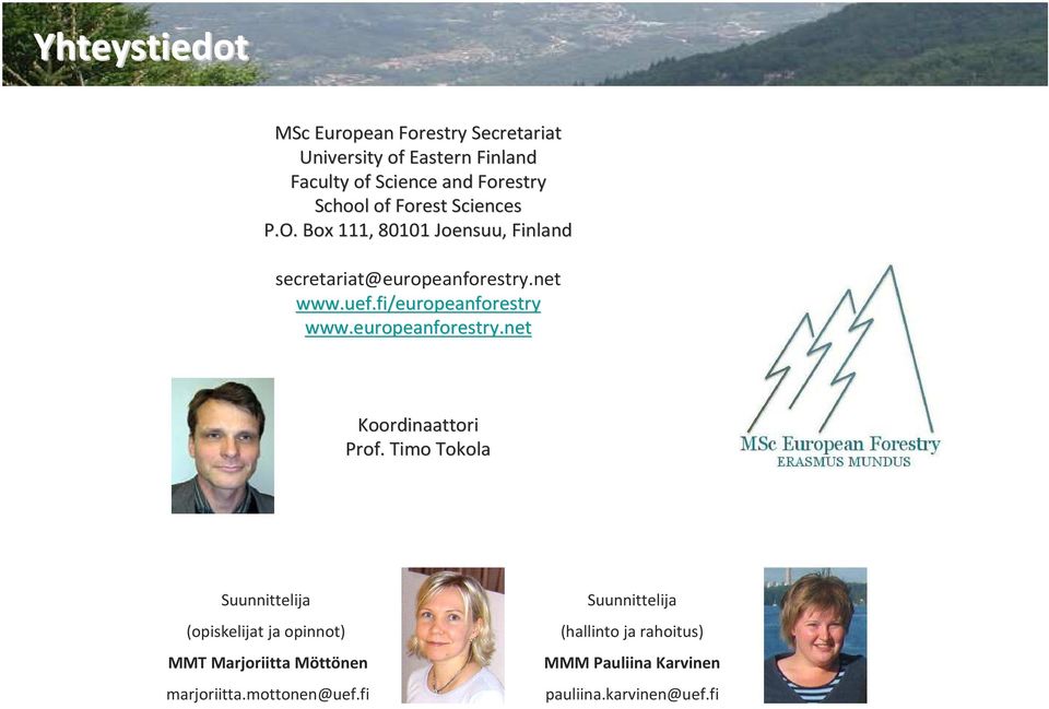 fi/europeanforestry www.europeanforestry.net Koordinaattori Prof.