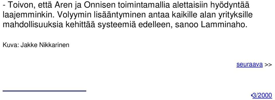 Volyymin lisääntyminen antaa kaikille alan yrityksille