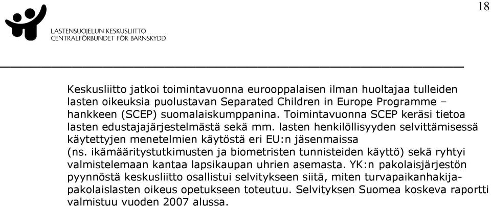 lasten henkilöllisyyden selvittämisessä käytettyjen menetelmien käytöstä eri EU:n jäsenmaissa (ns.