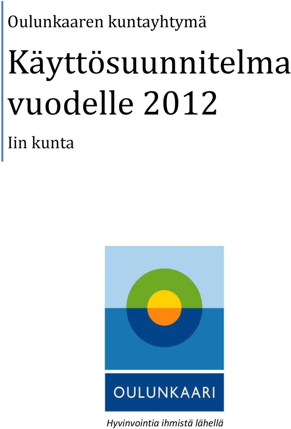 vuodelle 2012 Iin kunta