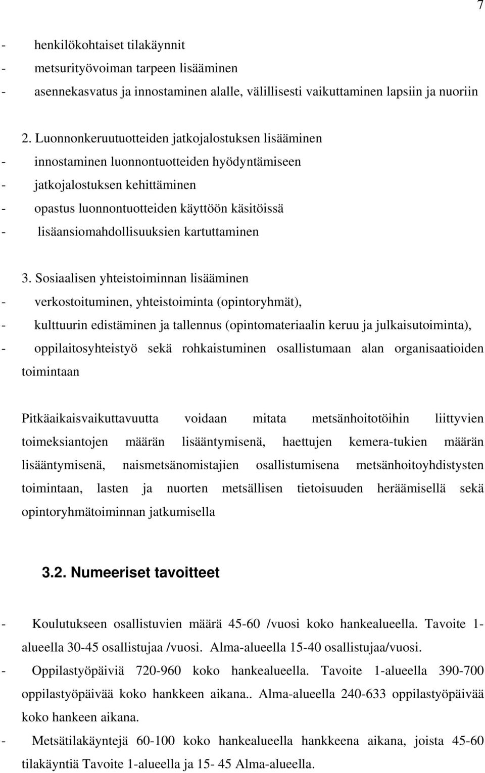 lisäansiomahdollisuuksien kartuttaminen 3.