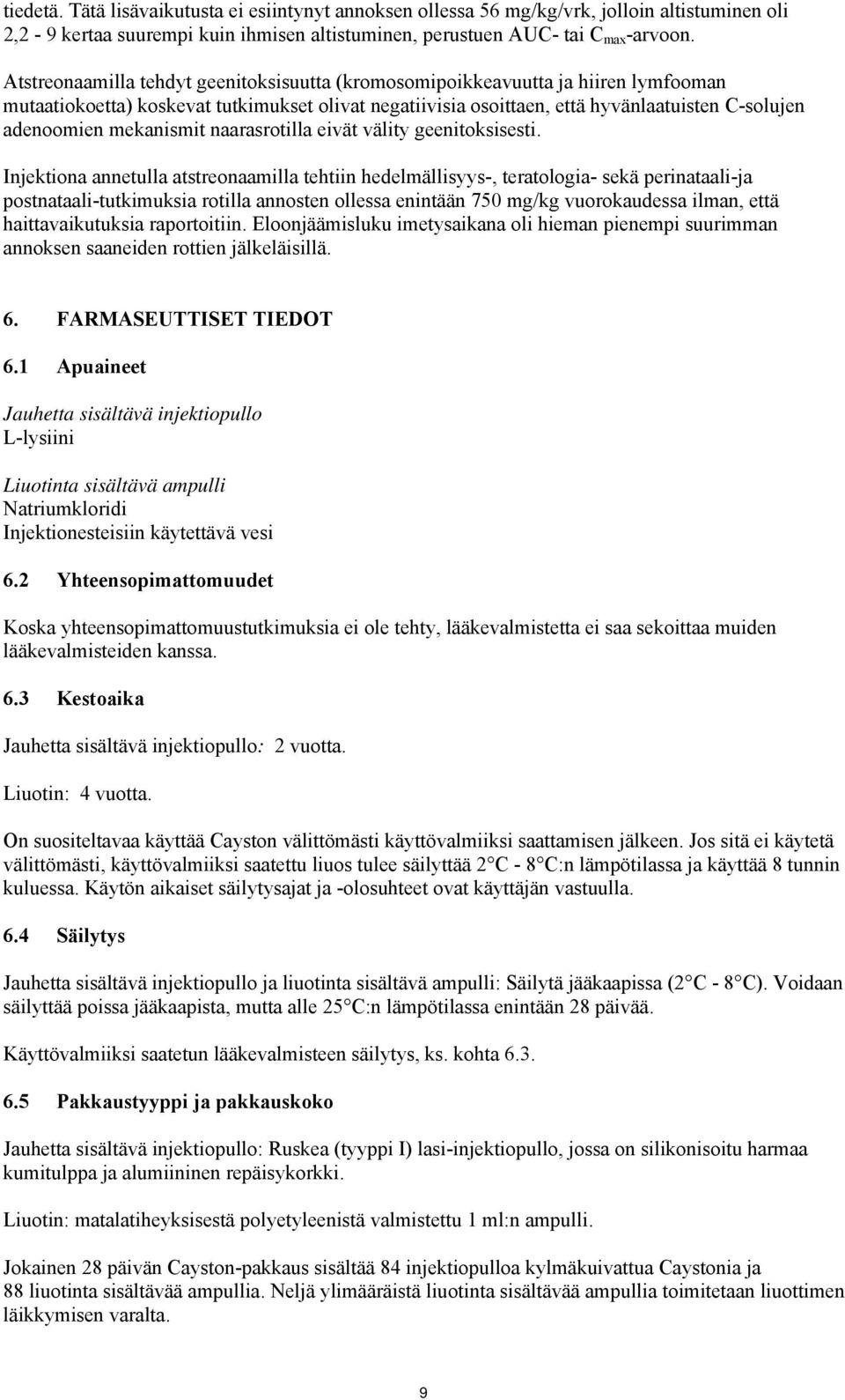 mekanismit naarasrotilla eivät välity geenitoksisesti.