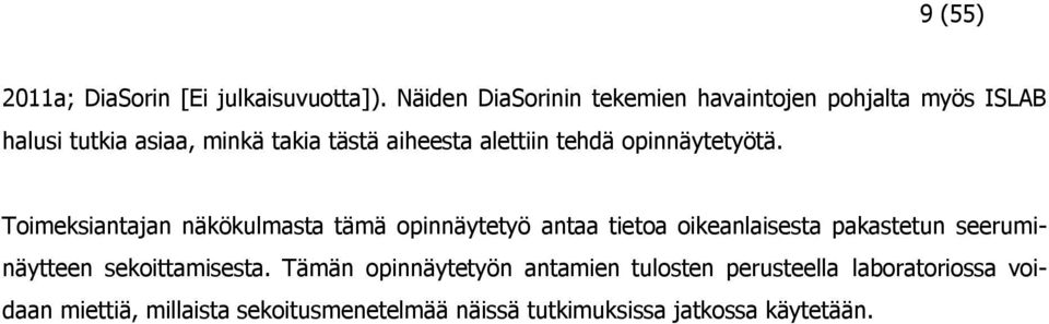 alettiin tehdä opinnäytetyötä.