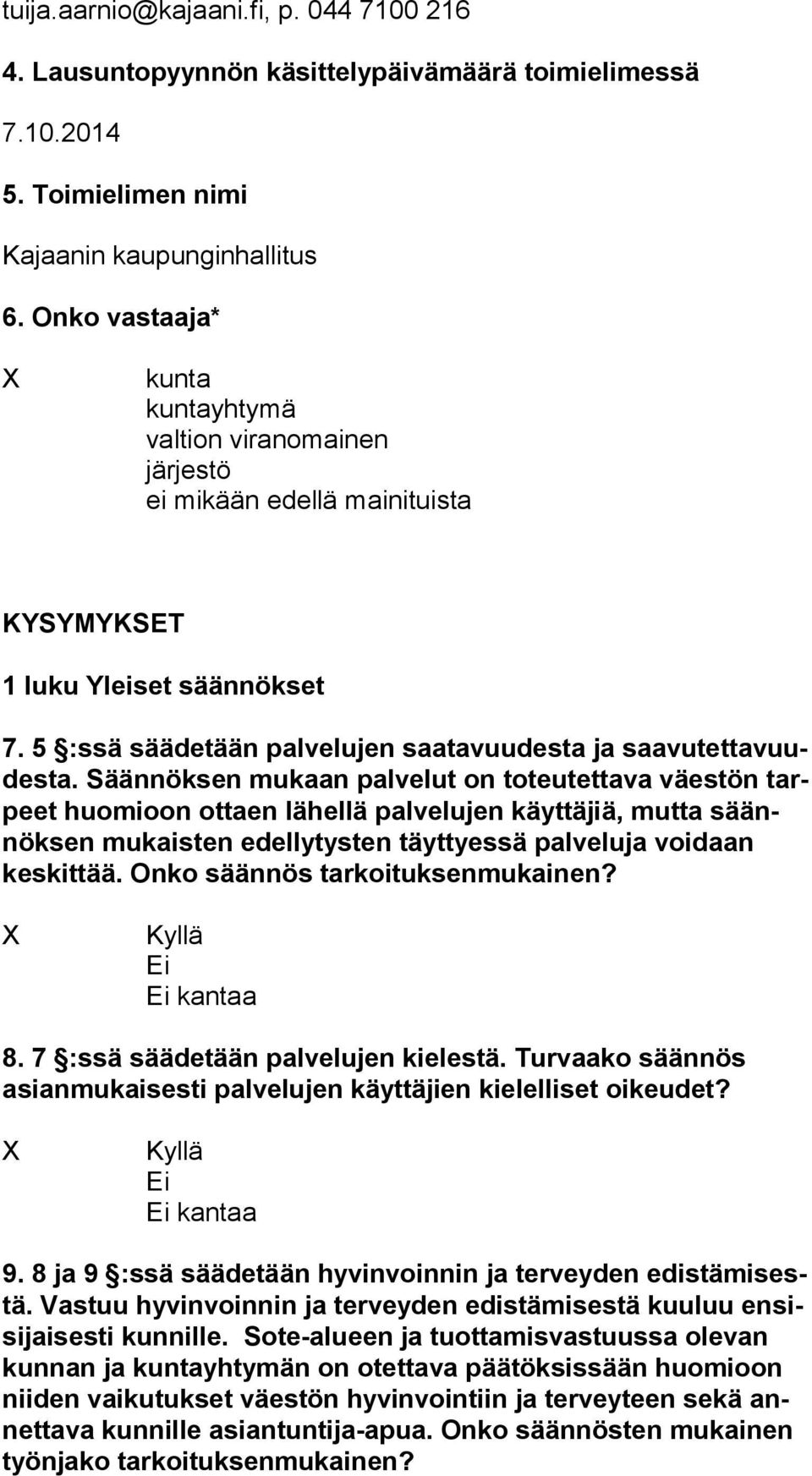 5 :ssä säädetään palvelujen saatavuudesta ja saa vu tet ta vuudes ta.