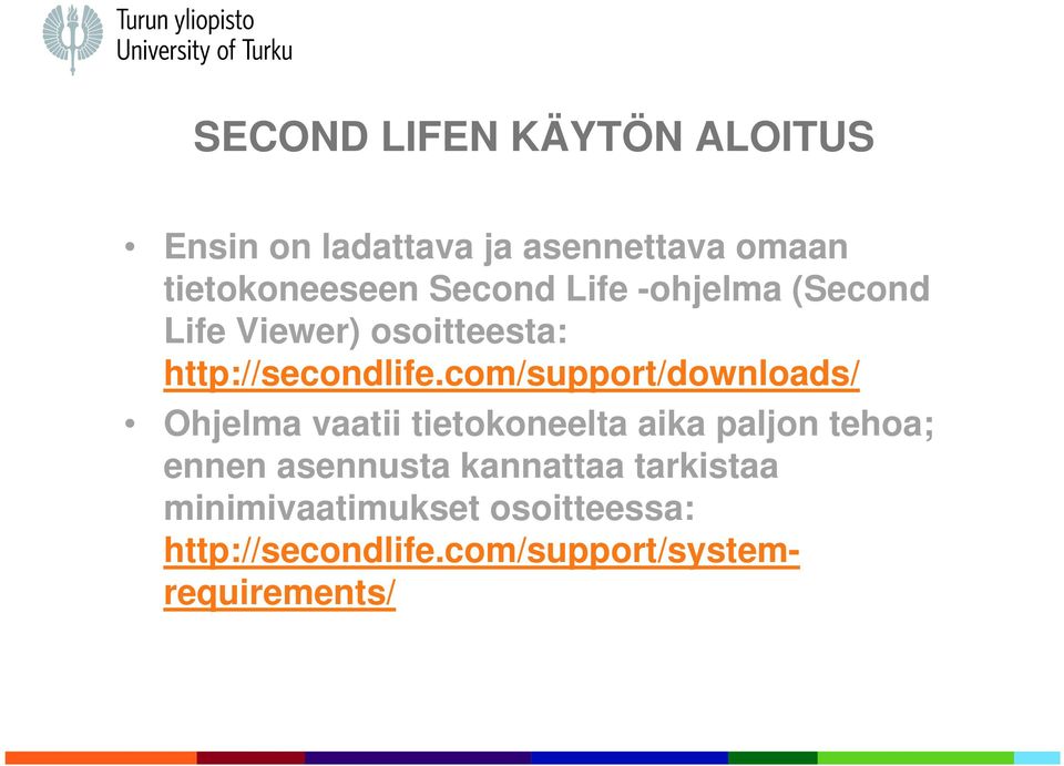 com/support/downloads/ Ohjelma vaatii tietokoneelta aika paljon tehoa; ennen