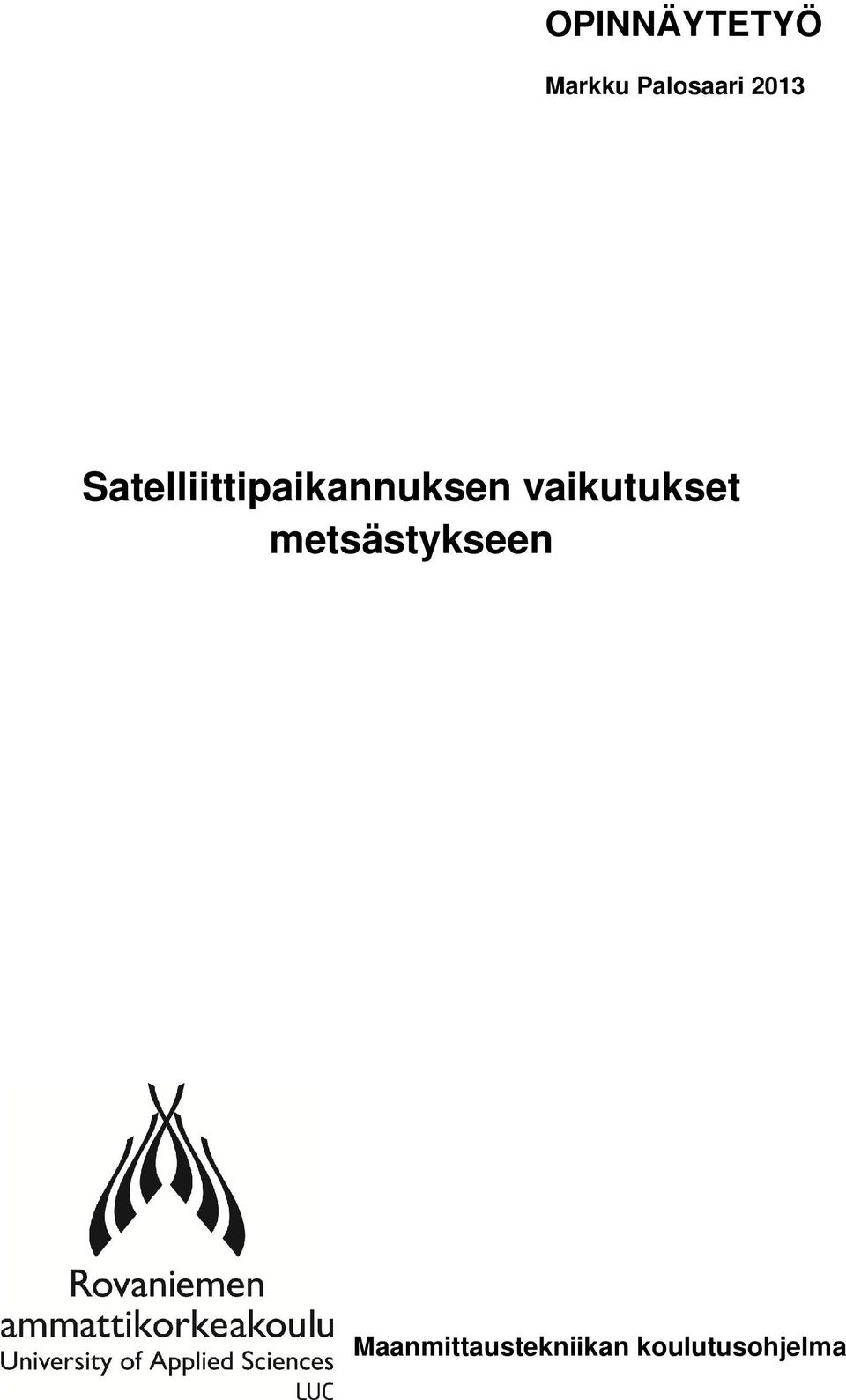 vaikutukset metsästykseen