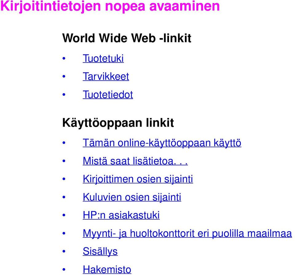 Mistä saat lisätietoa.