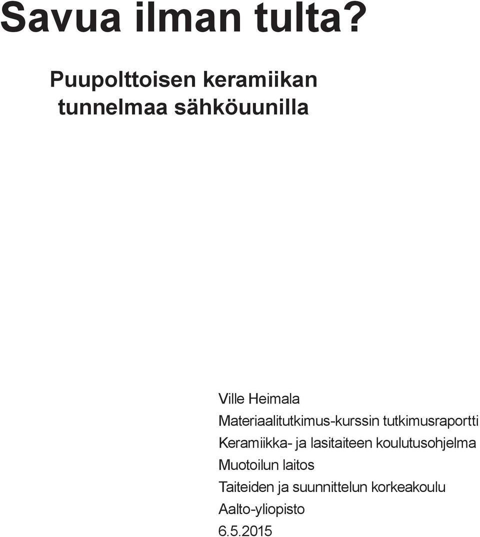 Materiaalitutkimus-kurssin tutkimusraportti Keramiikka- ja