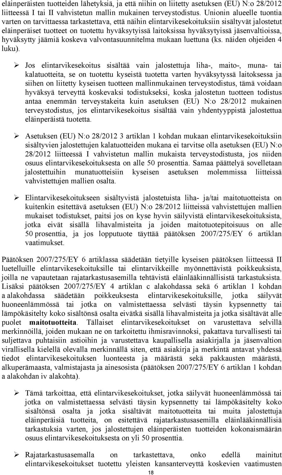 jäsenvaltioissa, hyväksytty jäämiä koskeva valvontasuunnitelma mukaan luettuna (ks. näiden ohjeiden 4 luku).