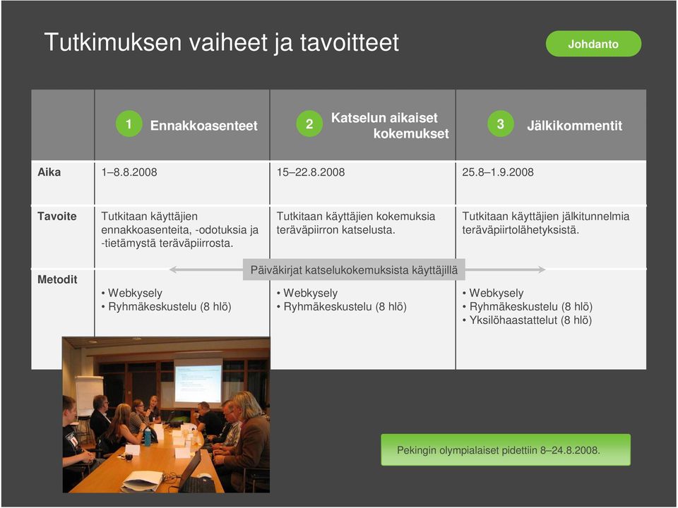 Tutkitaan käyttäjien kokemuksia teräväpiirron katselusta. Tutkitaan käyttäjien jälkitunnelmia teräväpiirtolähetyksistä.