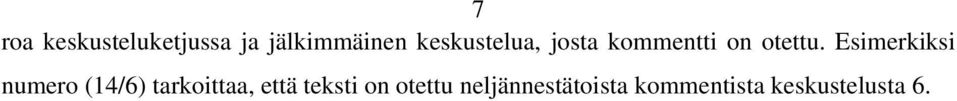 Esimerkiksi numero (14/6) tarkoittaa, että