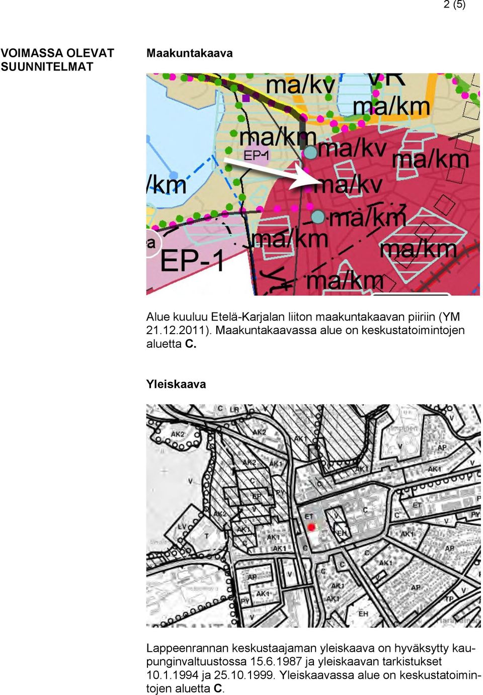 Yleiskaava Lappeenrannan keskustaajaman yleiskaava on hyväksytty kaupunginvaltuustossa 15.6.