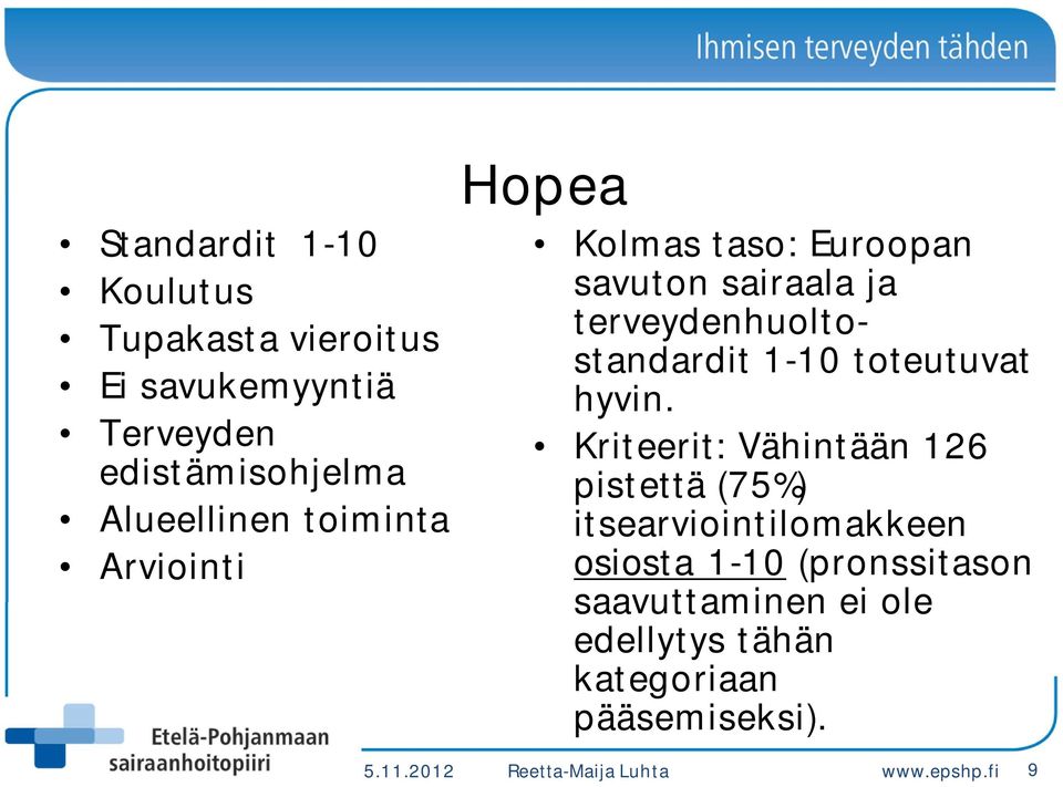 toteutuvat hyvin.