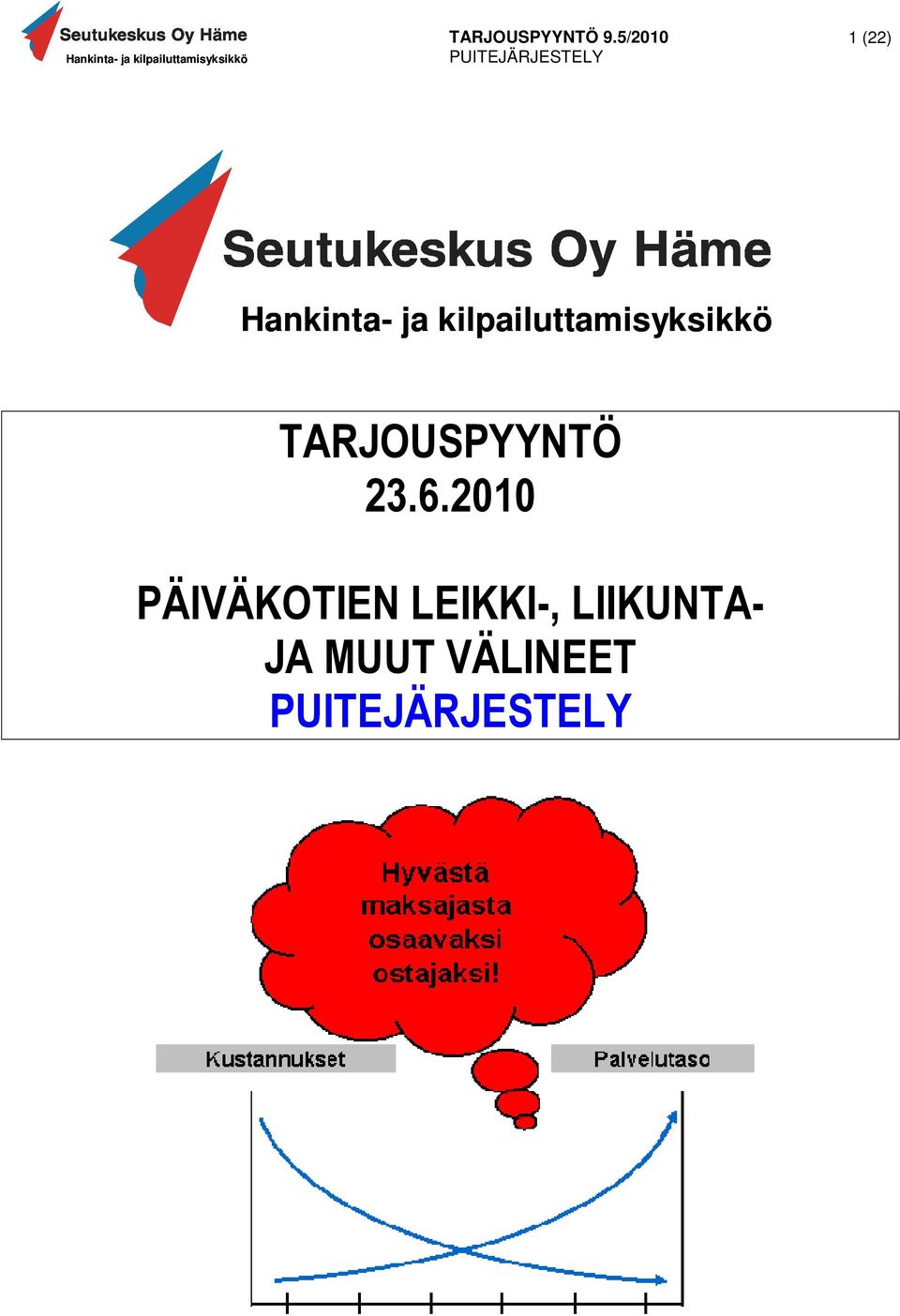 TARJOUSPYYNTÖ 23.6.