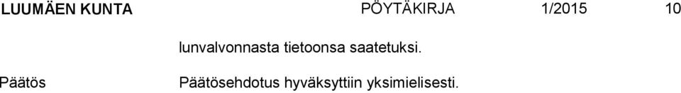ta tietoonsa saatetuksi.