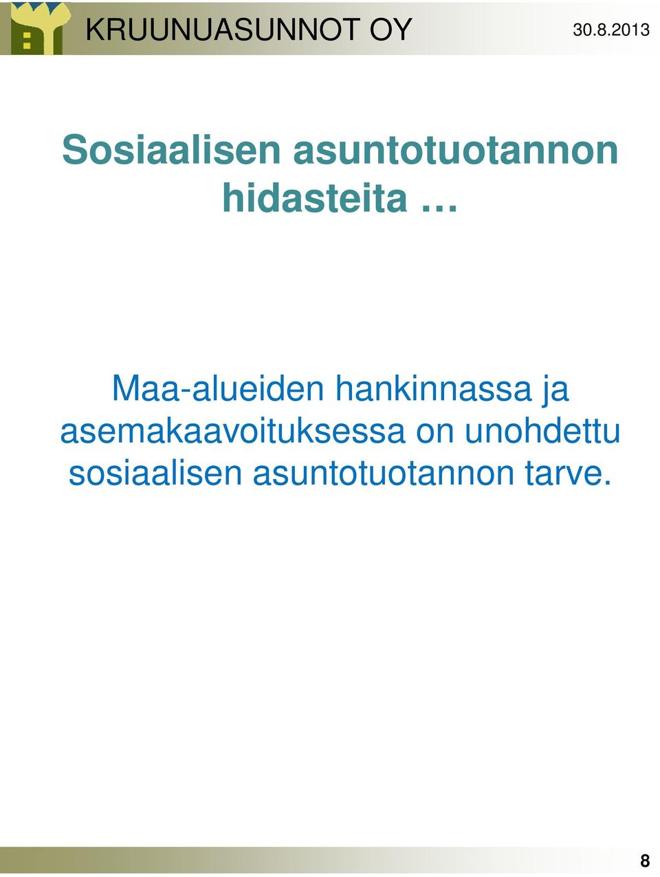 asemakaavoituksessa on