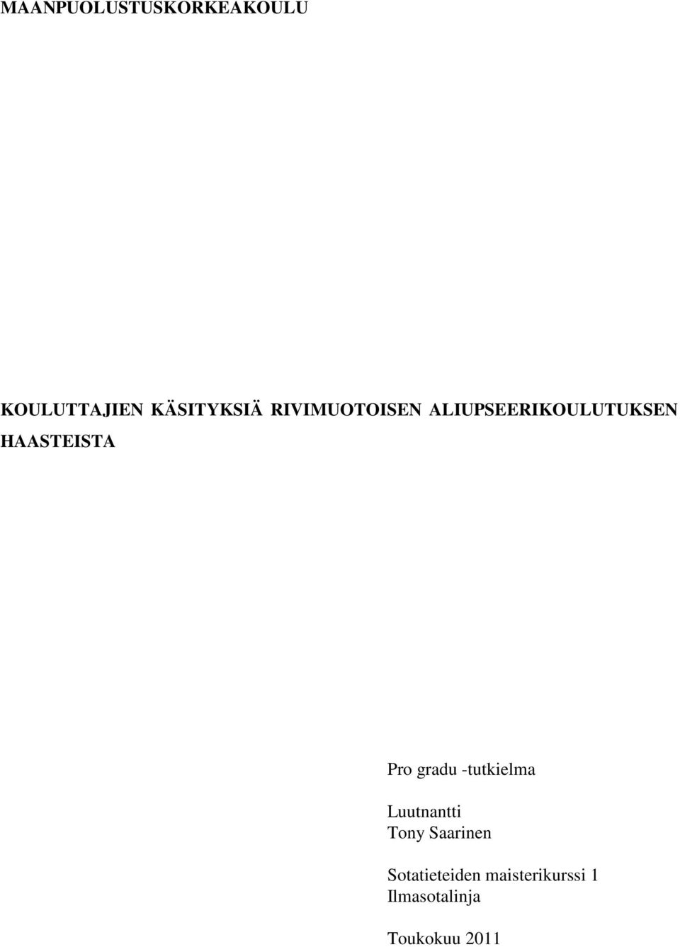 Pro gradu -tutkielma Luutnantti Tony Saarinen