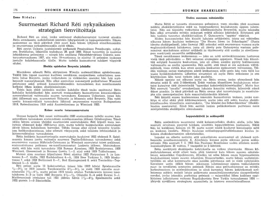 Re,ti syntyi Unkarin 'juutalaiseslta perhe,estä 'Pezzinokissa Pressburgin, nykyi.sen Bratis'lavan, lähistöllä tou:kokuun 218>. pnä lh89.