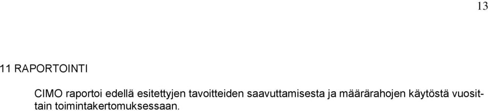 saavuttamisesta ja määrärahojen