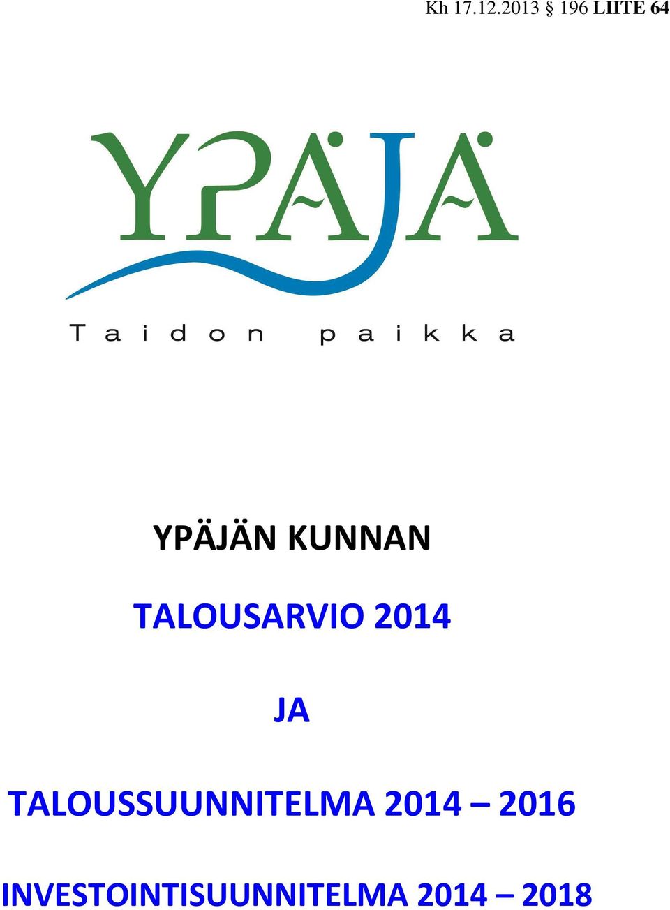KUNNAN TALOUSARVIO 2014 JA