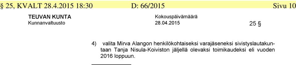 2015 25 4) valita Mirva Alangon henkilökohtaiseksi