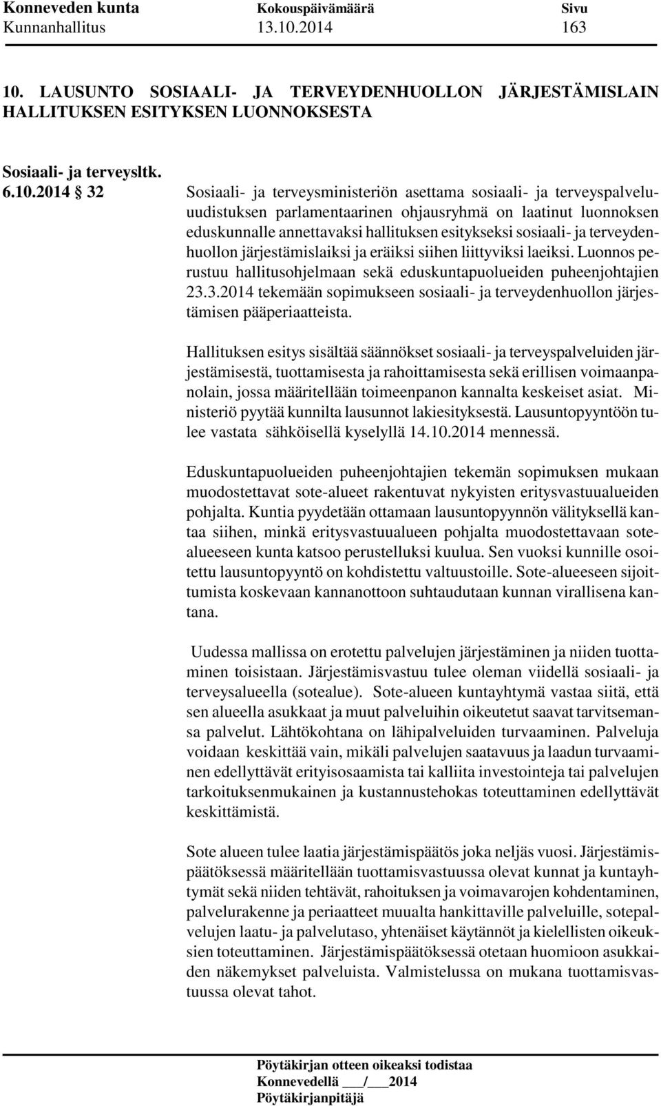 LAUSUNTO SOSIAALI- JA TERVEYDENHUOLLON JÄRJESTÄMISLAIN HALLITUKSEN ESITYKSEN LUONNOKSESTA Sosiaali- ja terveysltk. 6.10.