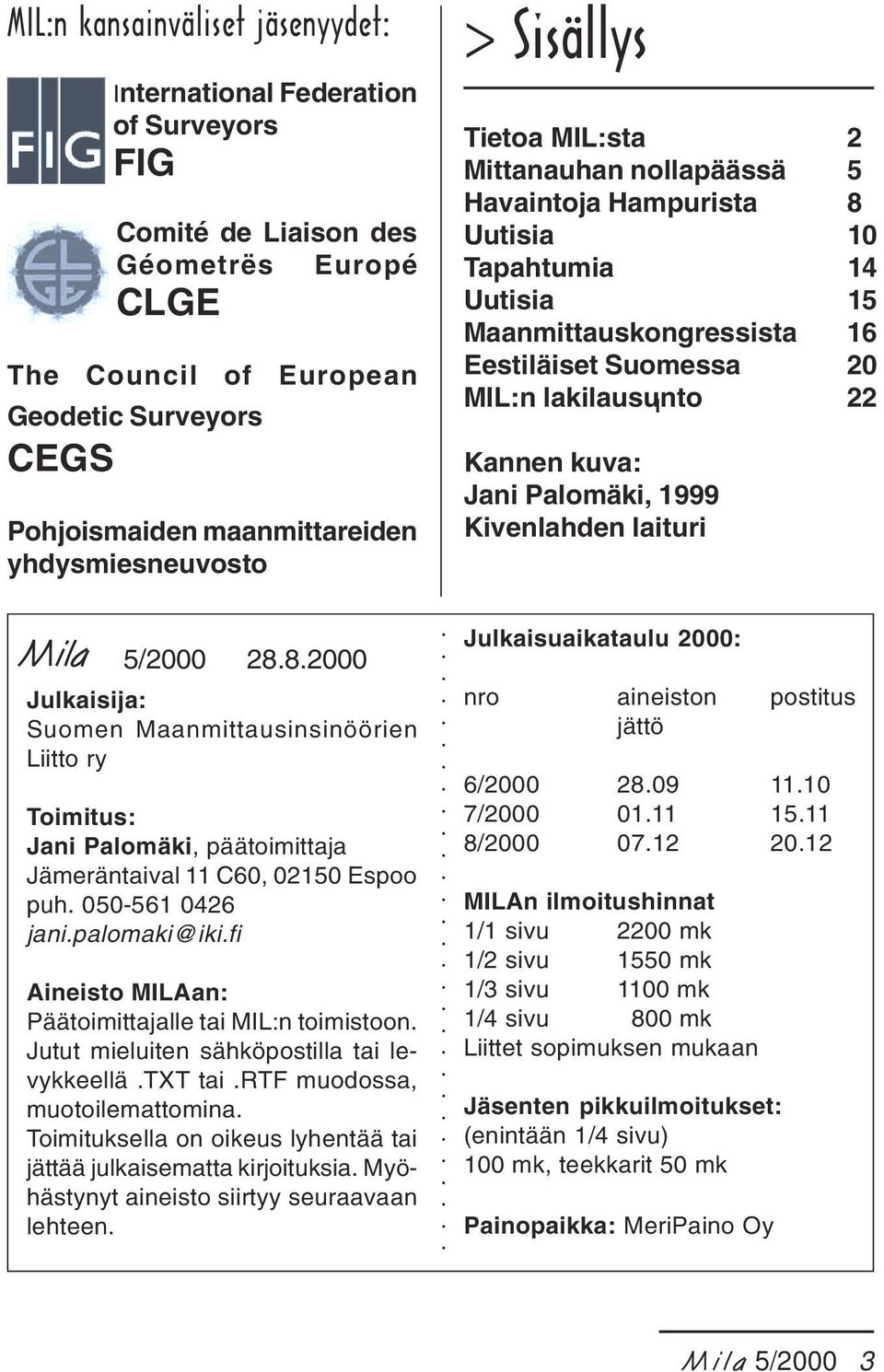 lakilausunto 22 Kannen kuva: Jani Palomäki, 1999 Kivenlahden laituri Mila 5/2000 28.