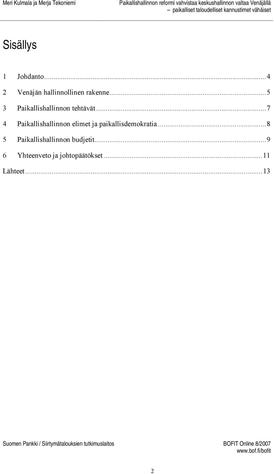 ..7 4 Paikallishallinnon elimet ja paikallisdemokratia.