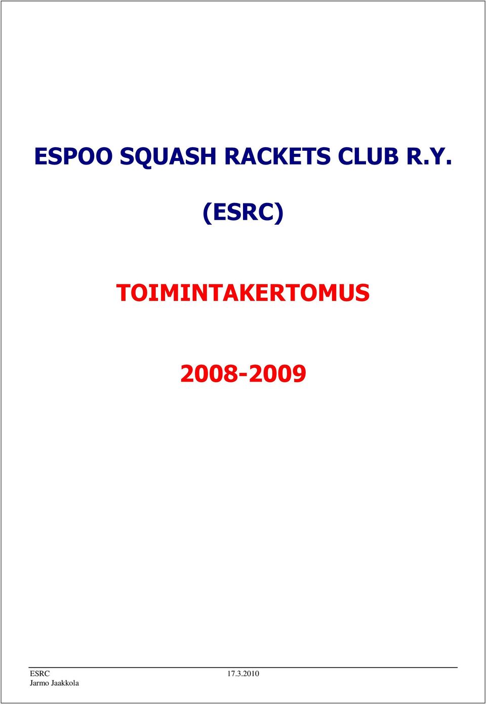 (ESRC) TOIMINTAKERTOMUS