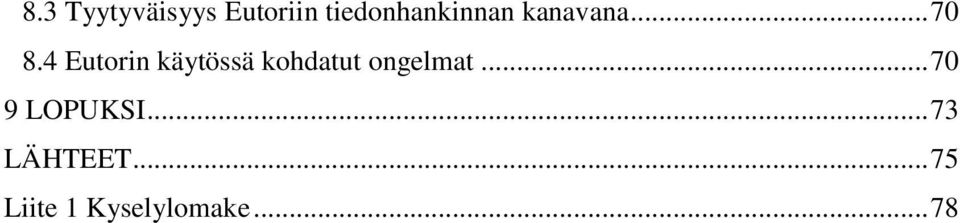 4 Eutorin käytössä kohdatut ongelmat.
