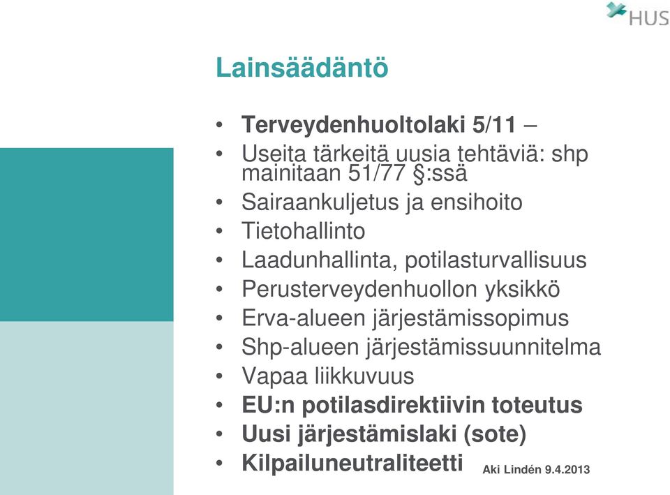 Perusterveydenhuollon yksikkö Erva-alueen järjestämissopimus Shp-alueen