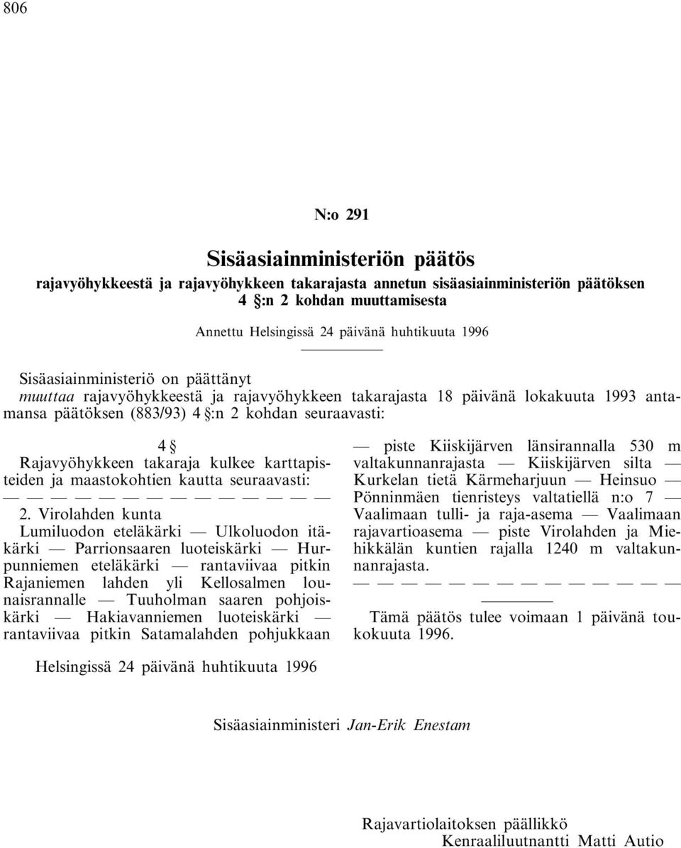 takaraja kulkee karttapisteiden ja maastokohtien kautta seuraavasti: 2.